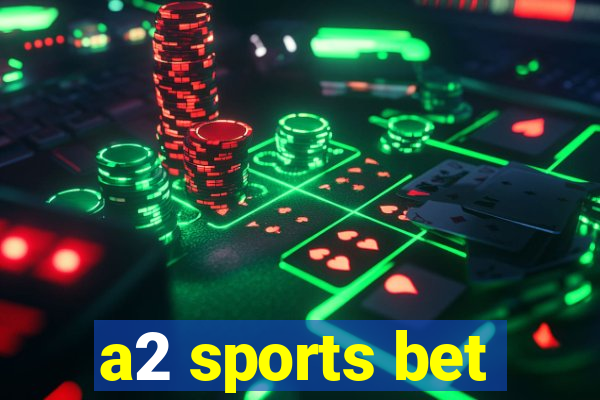 a2 sports bet